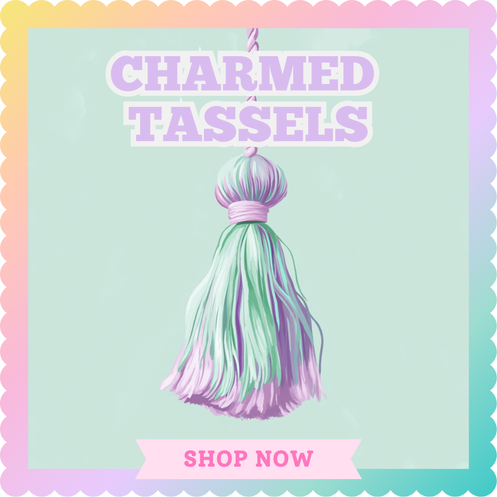 Charmed Tassels