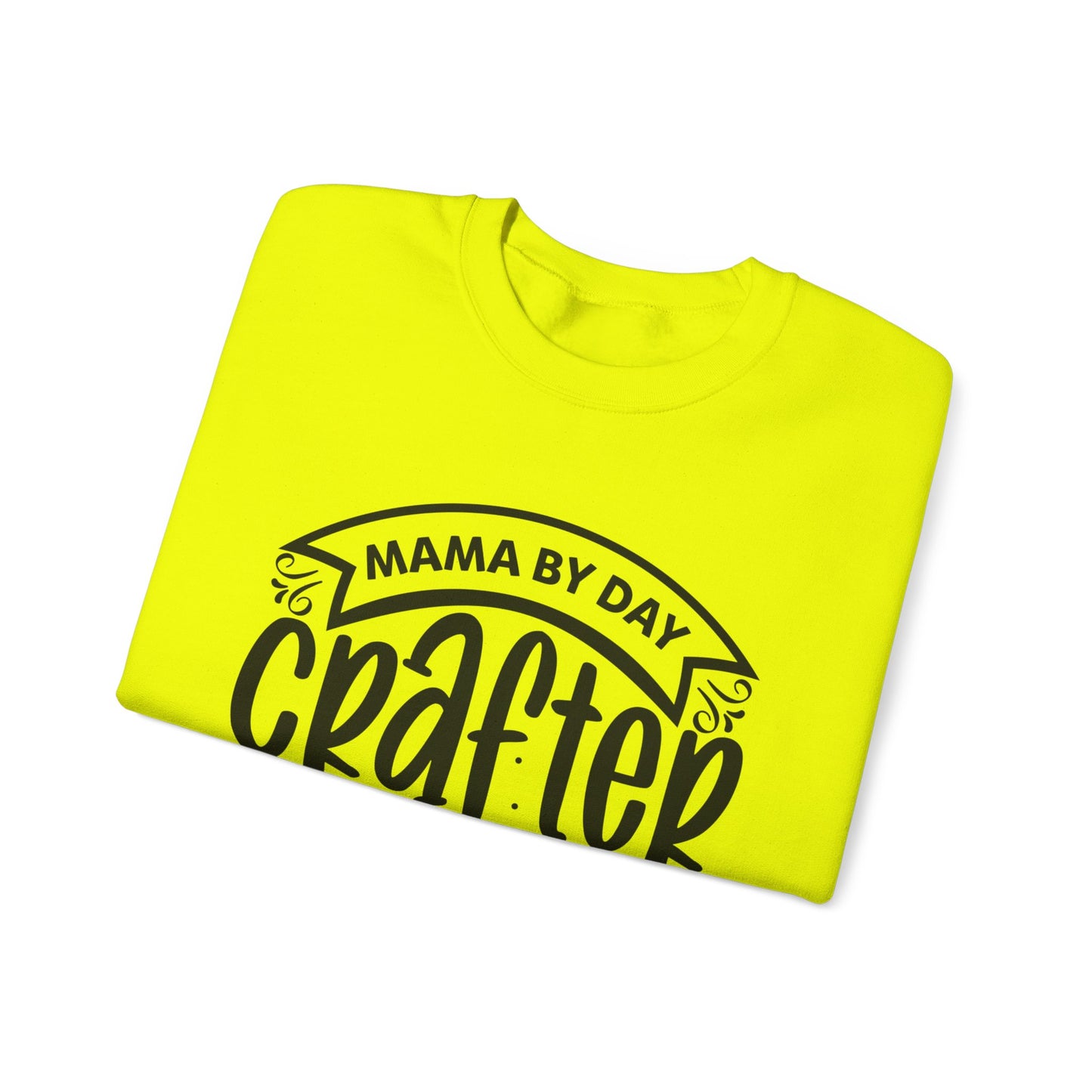 "Mama by day Crafter by night" Sweatshirt