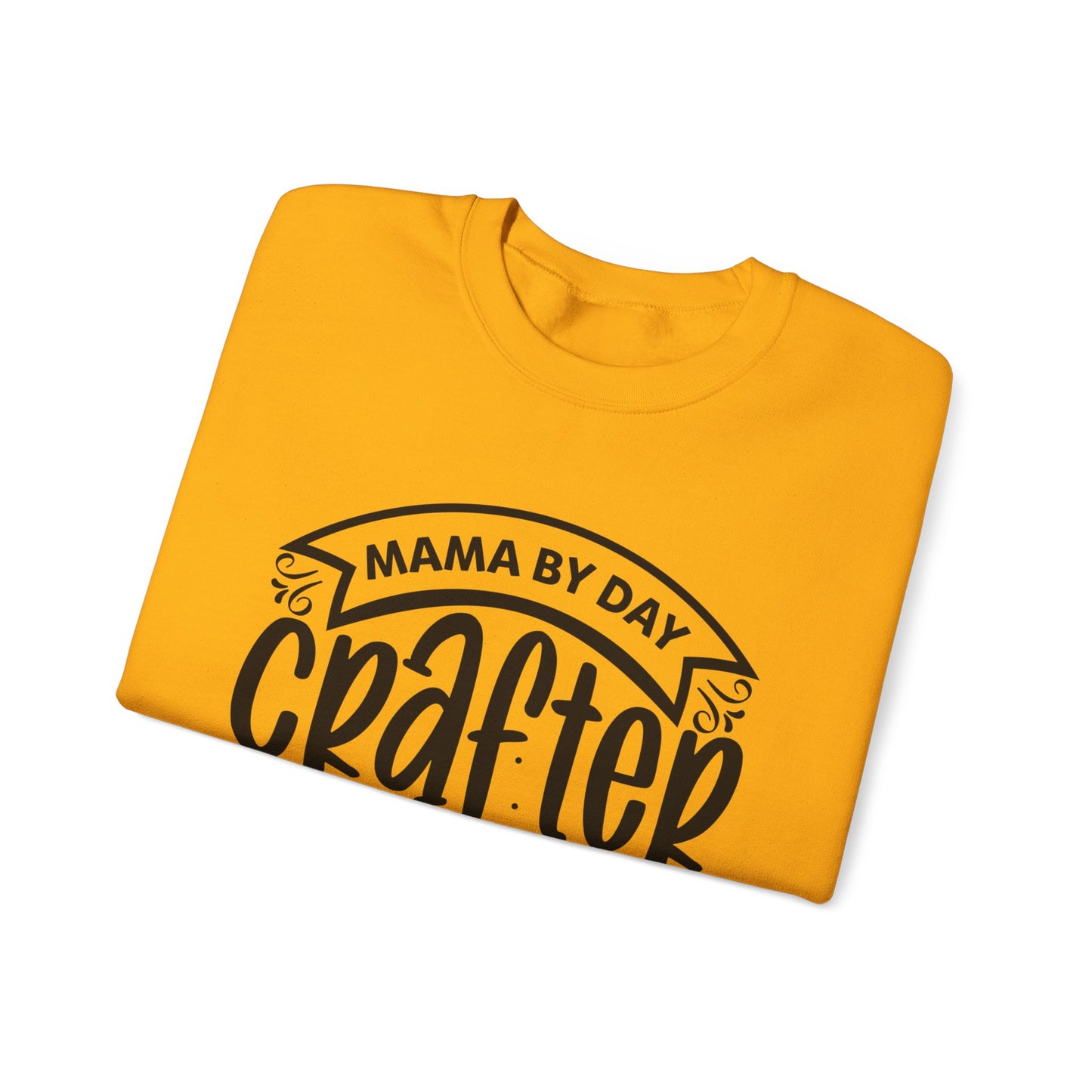 "Mama by day Crafter by night" Sweatshirt