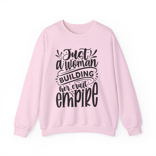 "Just a woman building her Craft empire" sweatshirt