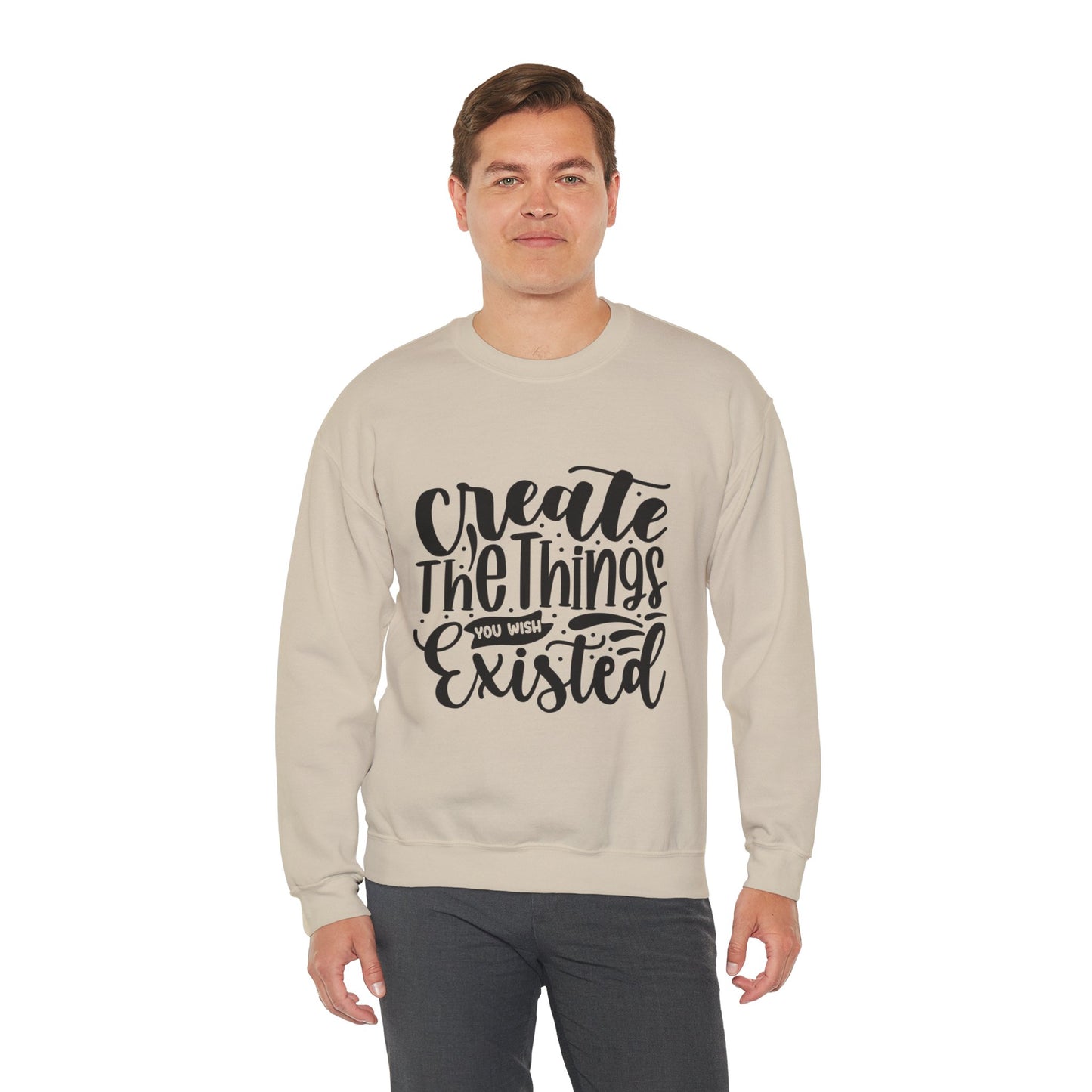 Create The things you wish existed Crewneck Sweatshirt