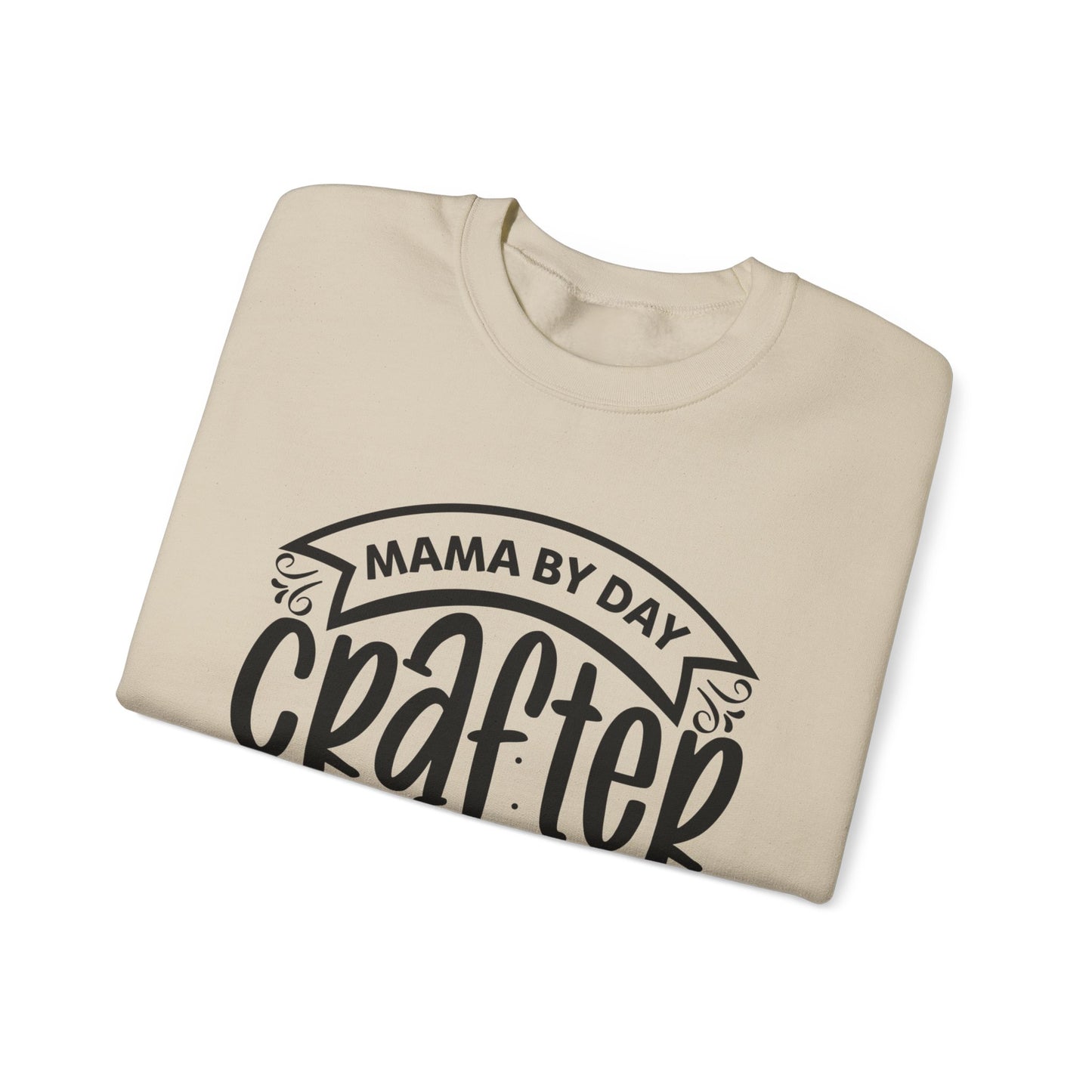 "Mama by day Crafter by night" Sweatshirt