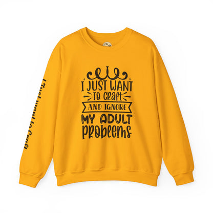 I just want to Craft Crewneck Sweatshirt