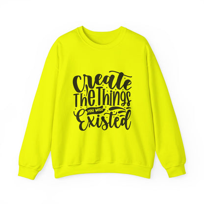 Create The things you wish existed Crewneck Sweatshirt