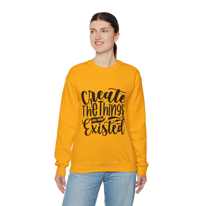 Create The things you wish existed Crewneck Sweatshirt
