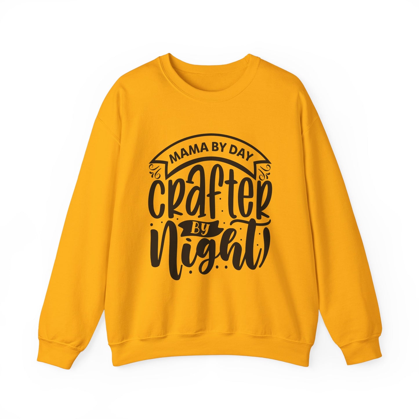 "Mama by day Crafter by night" Sweatshirt