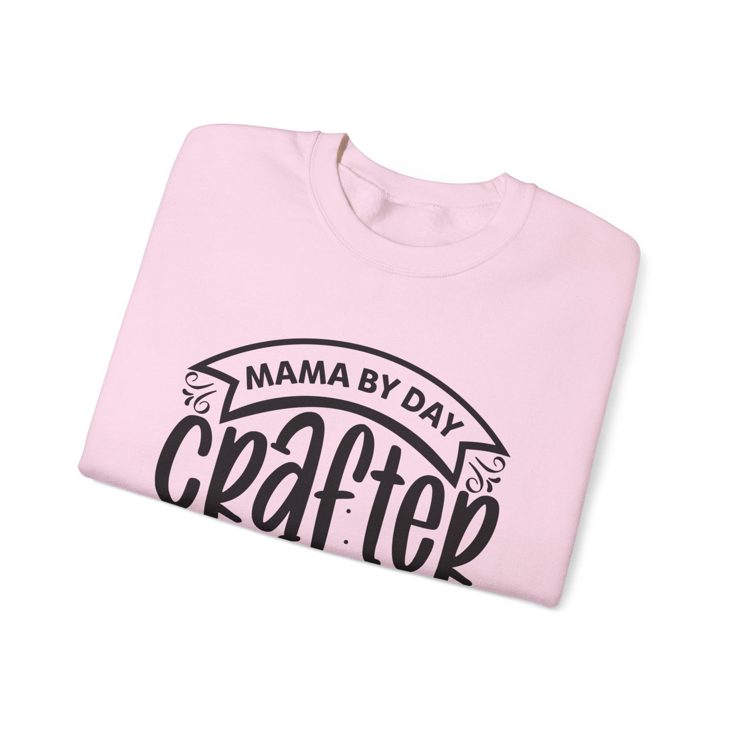 "Mama by day Crafter by night" Sweatshirt