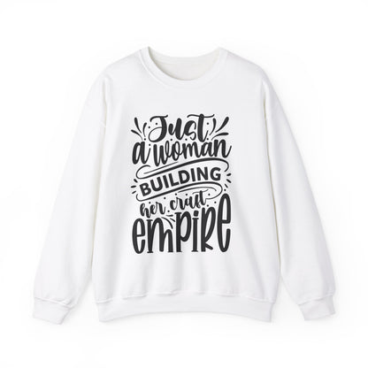 "Just a woman building her Craft empire" sweatshirt