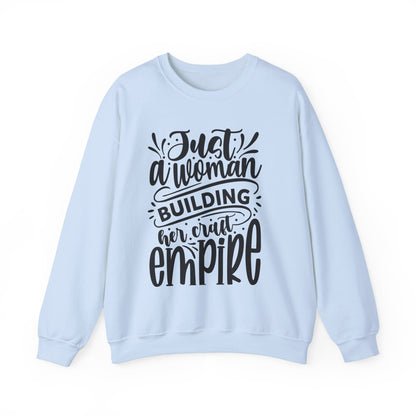 "Just a woman building her Craft empire" sweatshirt