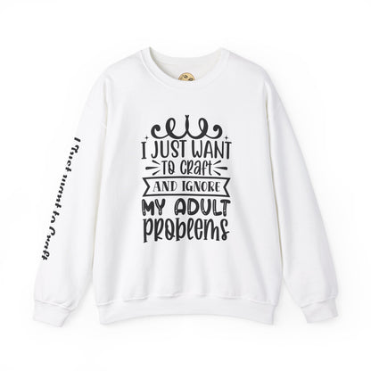 I just want to Craft Crewneck Sweatshirt
