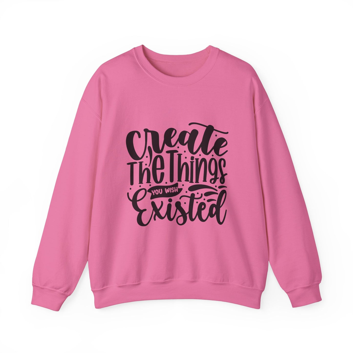 Create The things you wish existed Crewneck Sweatshirt