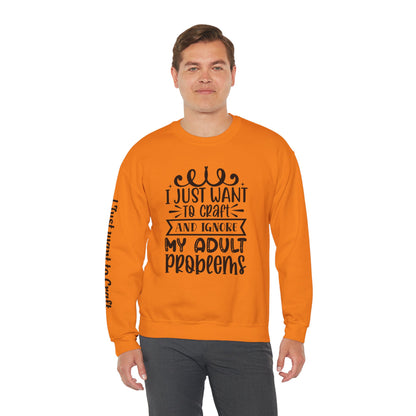 I just want to Craft Crewneck Sweatshirt