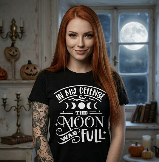 “In my defense the moon was full” Tshirt